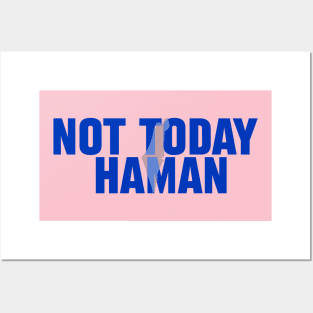 Purim Shirt - Not Today Haman Costume Posters and Art